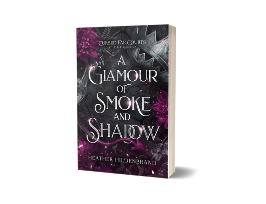 A Glamour of Smoke & Shadow